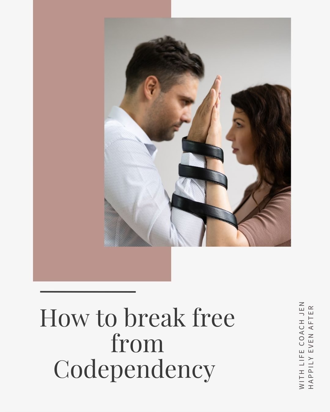 Man and woman with their hands gently pressed together, each wearing a wrist restraint, against a split beige and white background, with text about breaking free from codependency.