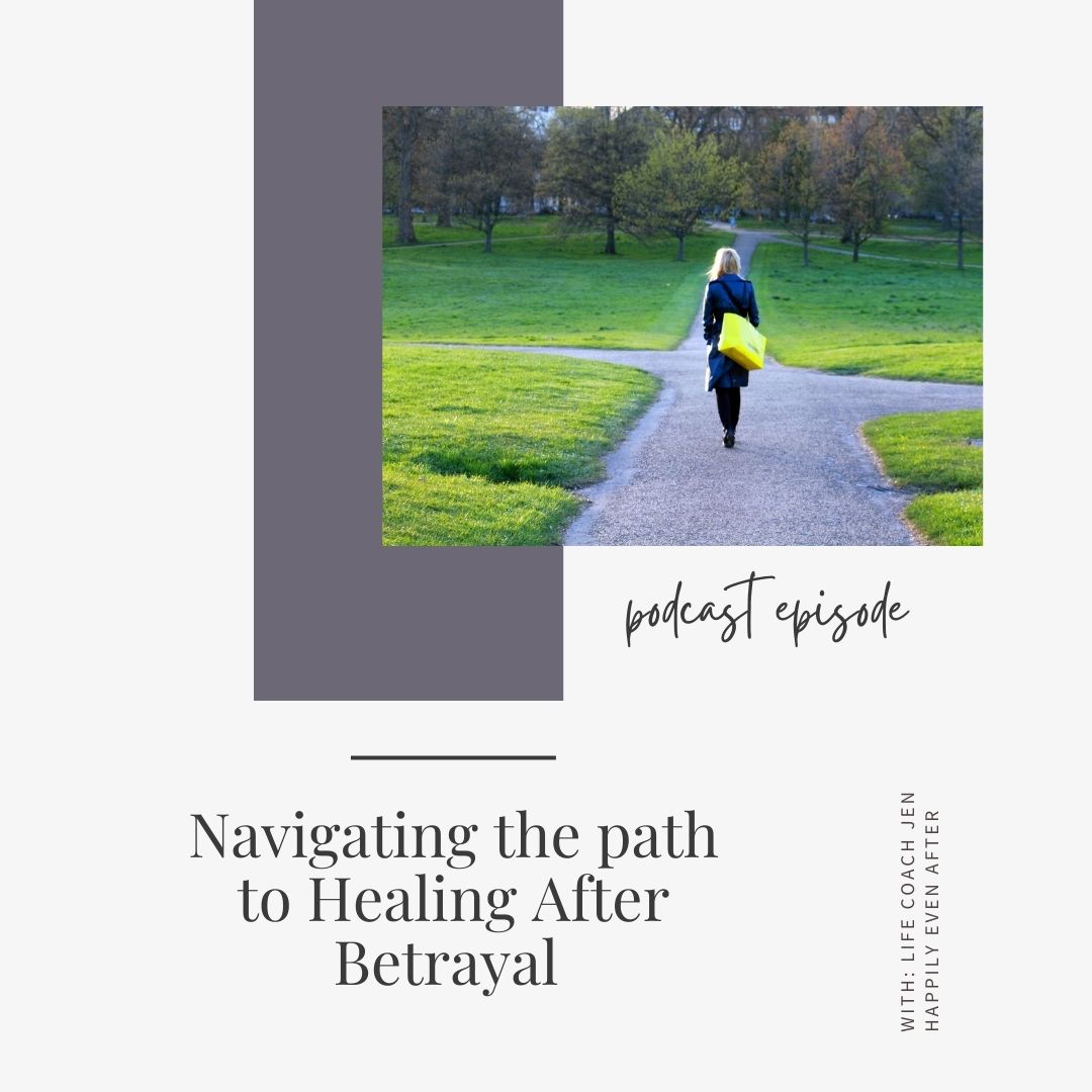 Woman walking on a forked path in a park, with text overlay about a podcast episode titled "navigating the path to healing after betrayal.