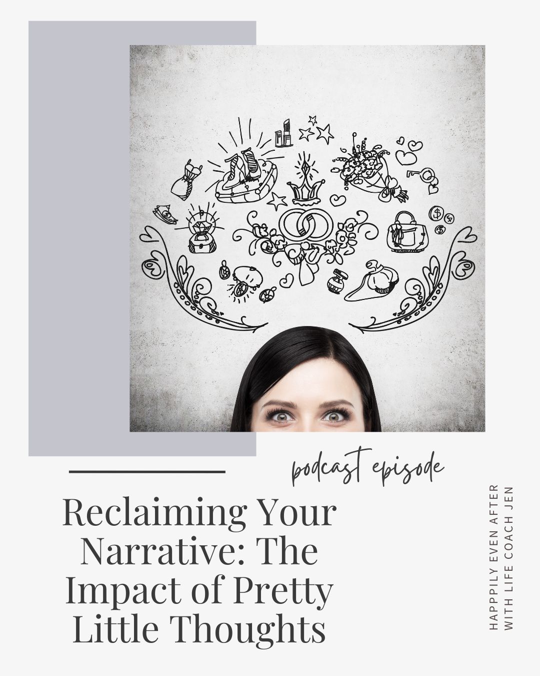 Woman peeking from behind a podcast promotional poster featuring whimsical illustrations, titled "reclaiming your narrative: pretty little thoughts".