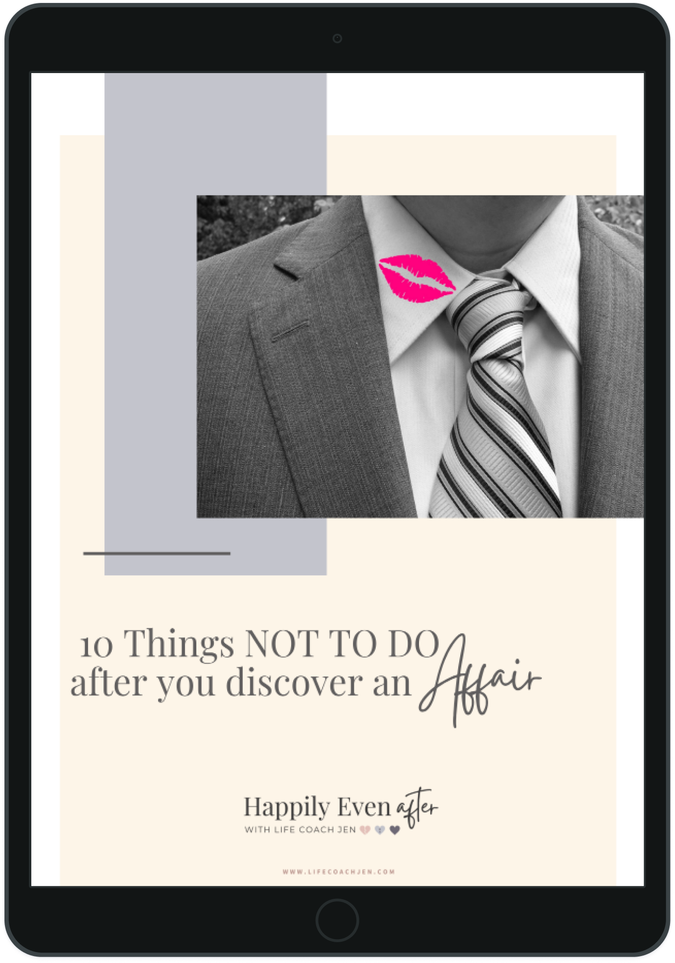 An ipad screen displaying an ebook cover titled "10 things not to do after you discover an affair" by life coach jen w., featuring a grayscale image of a man in a suit with a red lipstick mark on his cheek.